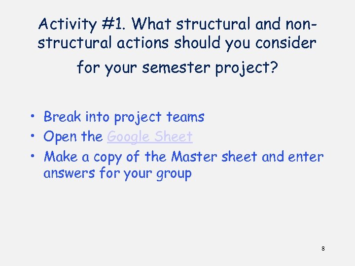 Activity #1. What structural and nonstructural actions should you consider for your semester project?