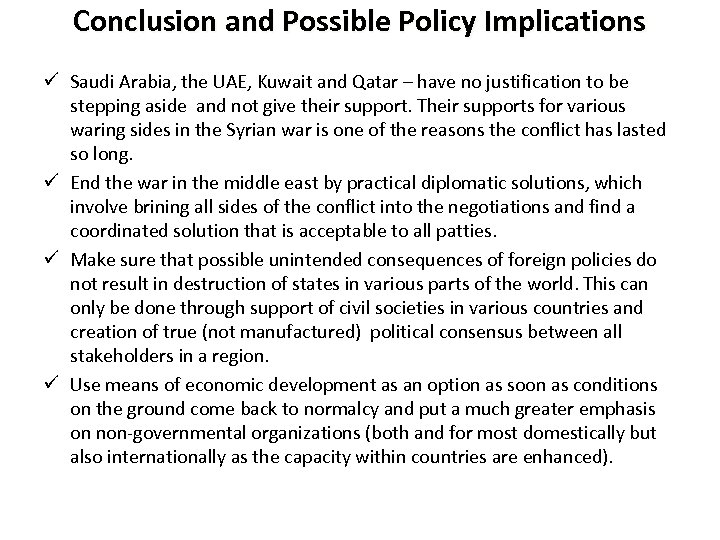 Conclusion and Possible Policy Implications ü Saudi Arabia, the UAE, Kuwait and Qatar –