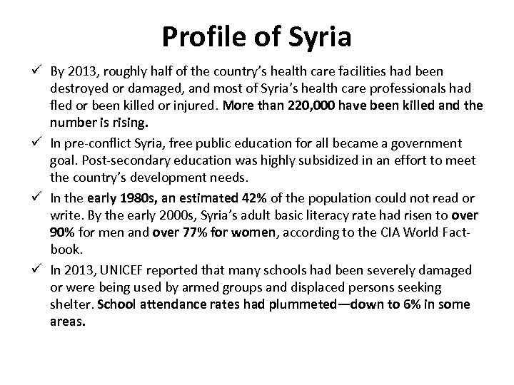 Profile of Syria ü By 2013, roughly half of the country’s health care facilities