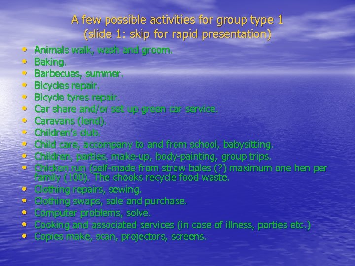 A few possible activities for group type 1 (slide 1: skip for rapid presentation)
