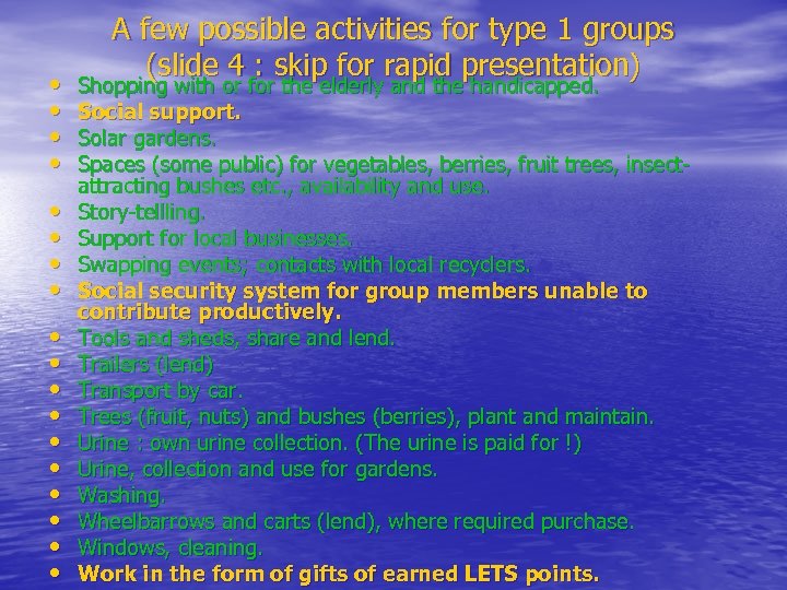  • • • • • A few possible activities for type 1 groups