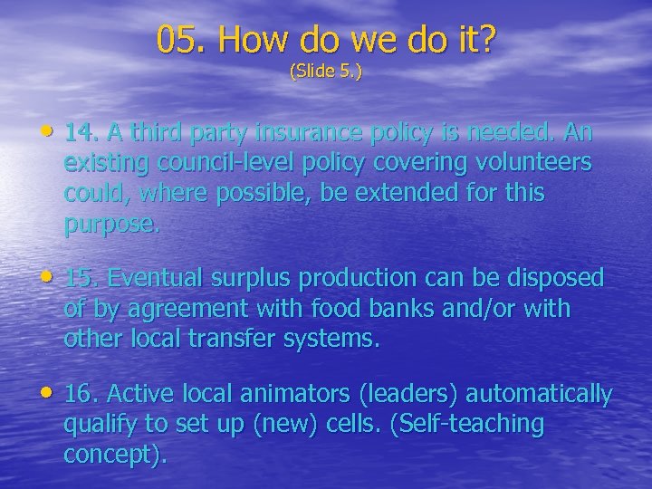 05. How do we do it? (Slide 5. ) • 14. A third party
