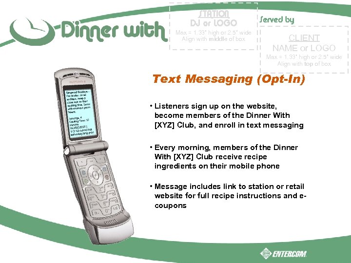 STATION DJ or LOGO Max = 1. 33” high or 2. 5” wide Align