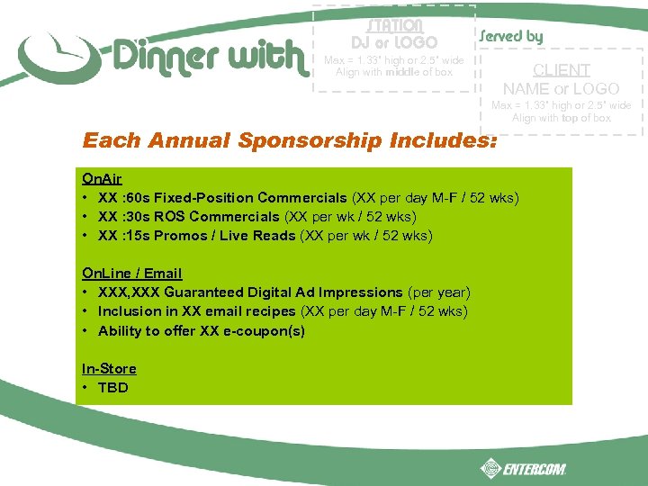 STATION DJ or LOGO Max = 1. 33” high or 2. 5” wide Align