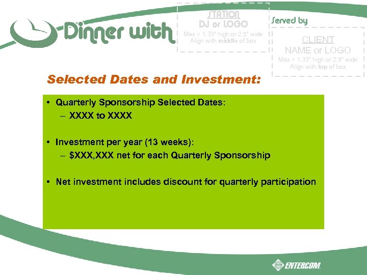 STATION DJ or LOGO Max = 1. 33” high or 2. 5” wide Align