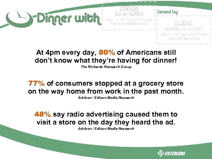 STATION DJ or LOGO Max = 1. 33” high or 2. 5” wide Align