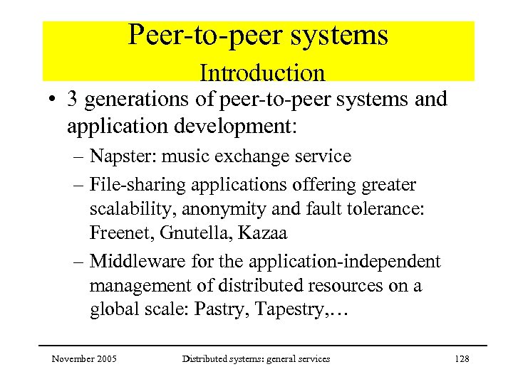 Peer-to-peer systems Introduction • 3 generations of peer-to-peer systems and application development: – Napster: