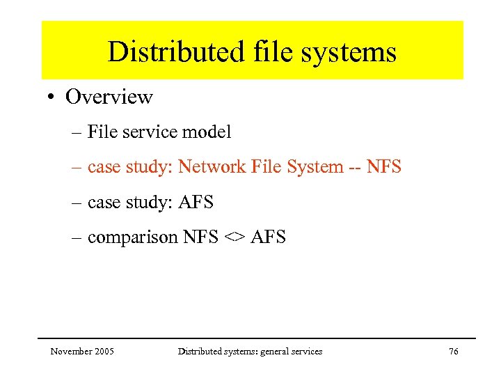 Distributed file systems • Overview – File service model – case study: Network File