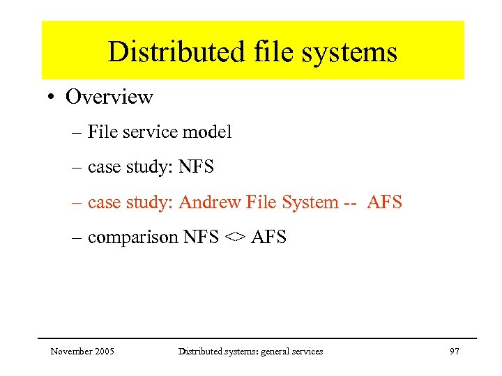 Distributed file systems • Overview – File service model – case study: NFS –