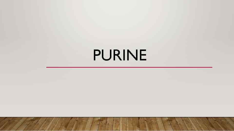 PURINE 