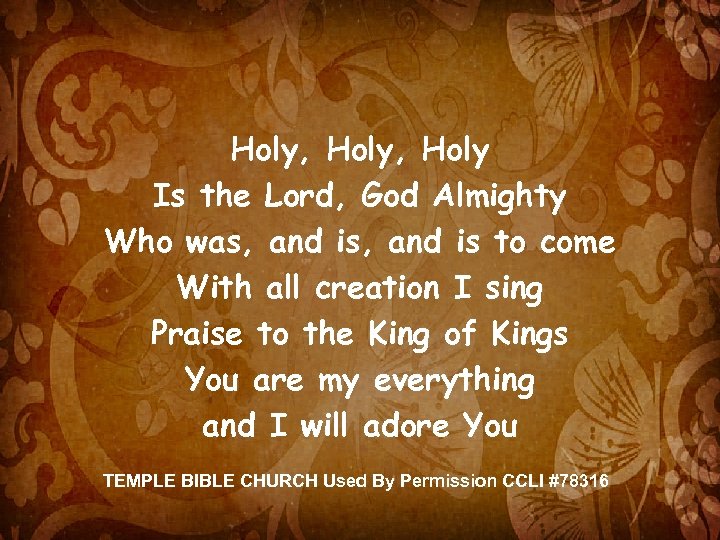 Holy, Holy Is the Lord, God Almighty Who was, and is to come With