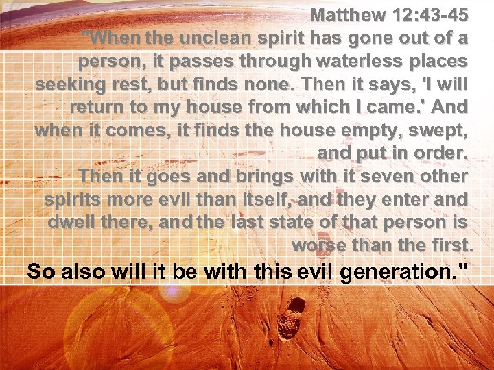 Matthew 12: 43 -45 