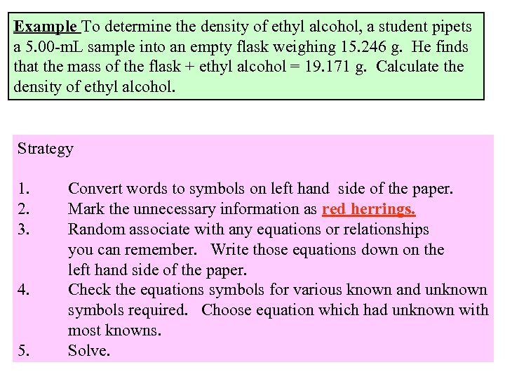 Example To determine the density of ethyl alcohol, a student pipets a 5. 00