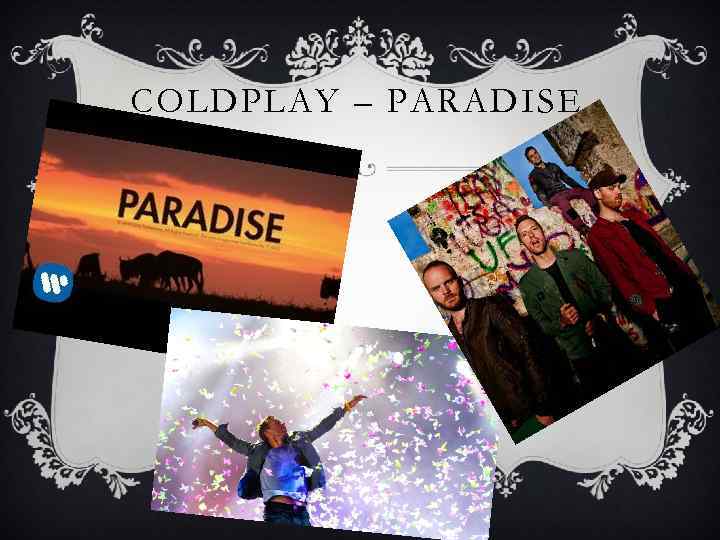 COLDPLAY – PARADISE 