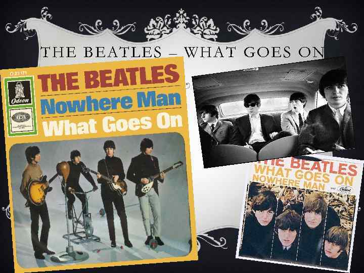 THE BEATLES – WHAT GOES ON 