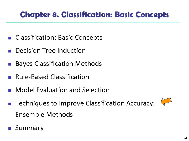 Chapter 8. Classification: Basic Concepts n Decision Tree Induction n Bayes Classification Methods n