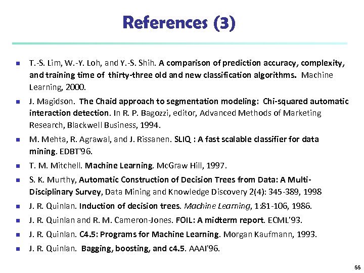 References (3) n n n T. -S. Lim, W. -Y. Loh, and Y. -S.