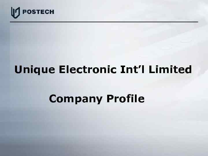 Unique Electronic Int’l Limited Company Profile 