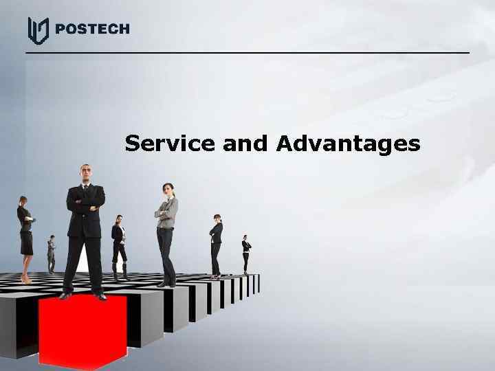 Service and Advantages 