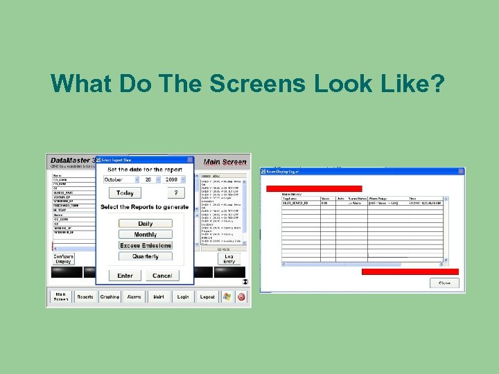 What Do The Screens Look Like? 