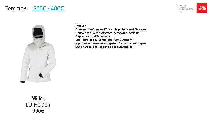 Femmes – 300€ / 400€ Détails : -Construction Composit™ pour la protection et l'isolation