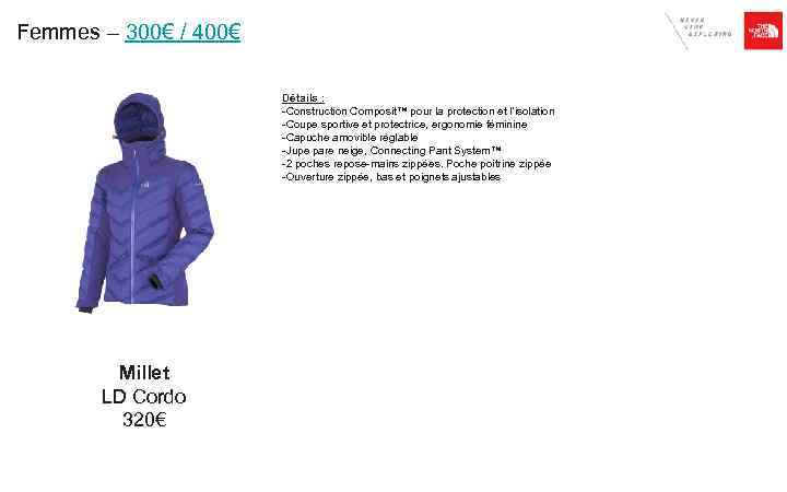 Femmes – 300€ / 400€ Détails : -Construction Composit™ pour la protection et l'isolation