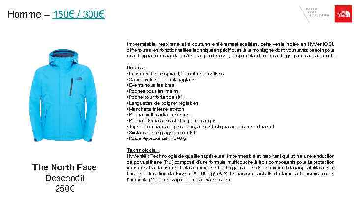 Homme – 150€ / 300€ Imperméable, respirante et à coutures entièrement scellées, cette veste