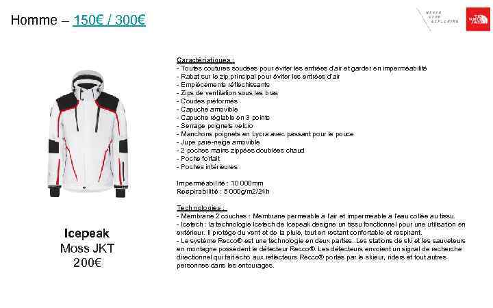 Homme – 150€ / 300€ Caractéristiques : - Toutes coutures soudées pour éviter les