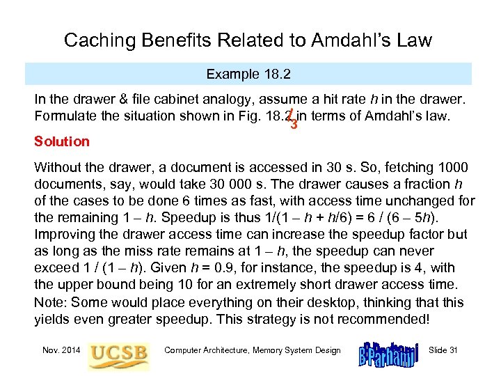 Caching Benefits Related to Amdahl’s Law Example 18. 2 In the drawer & file