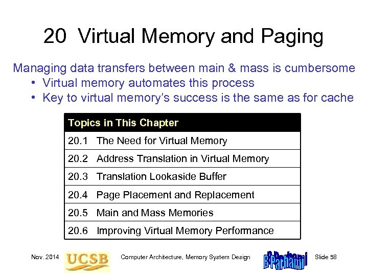 20 Virtual Memory and Paging Managing data transfers between main & mass is cumbersome