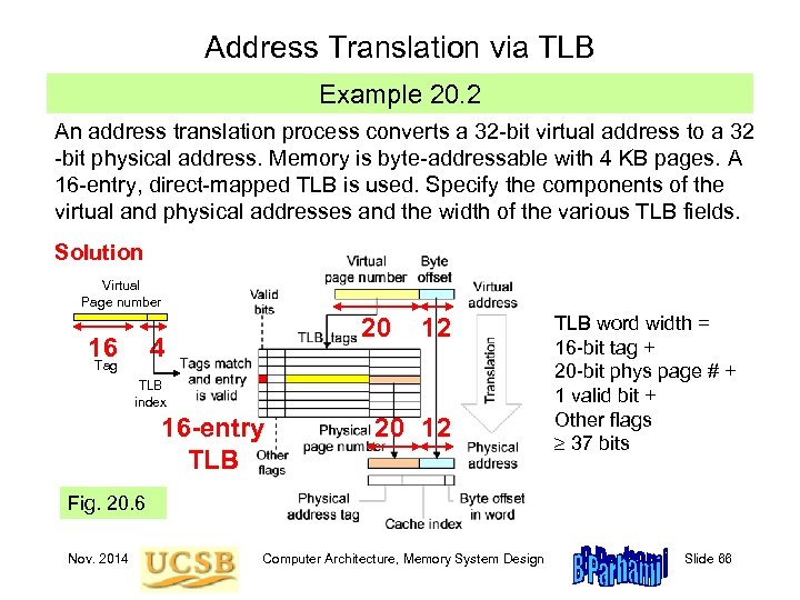 Address Translation via TLB Example 20. 2 An address translation process converts a 32