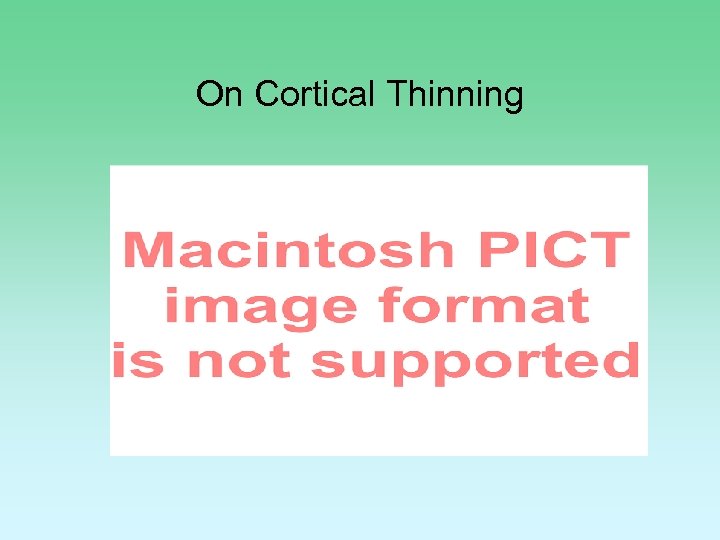 On Cortical Thinning 