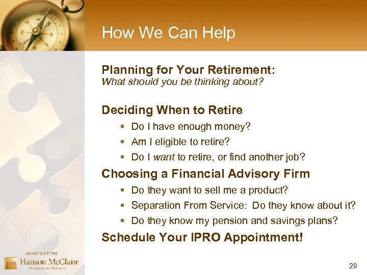 How We Can Help Planning for Your Retirement: What should you be thinking about?