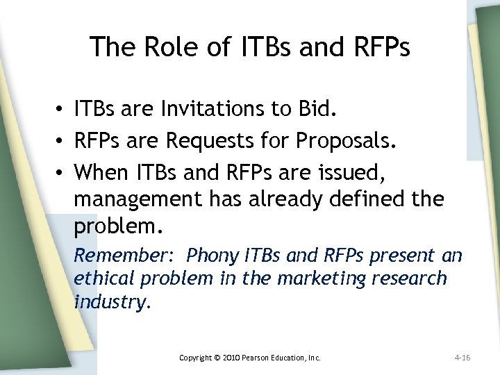 The Role of ITBs and RFPs • ITBs are Invitations to Bid. • RFPs