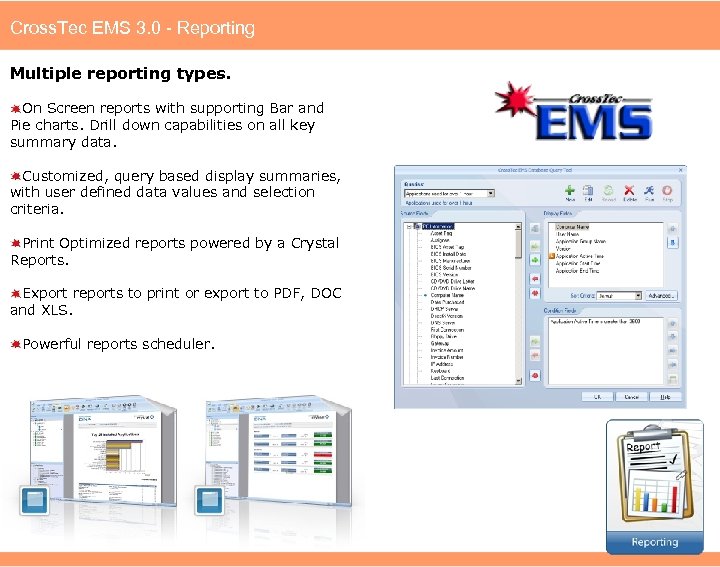 Cross. Tec EMS 3. 0 - Reporting Multiple reporting types. On Screen reports with