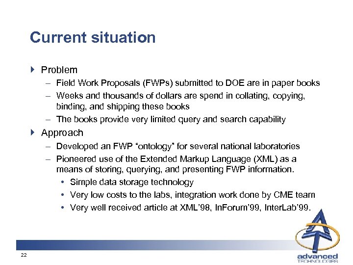 Current situation } Problem – Field Work Proposals (FWPs) submitted to DOE are in