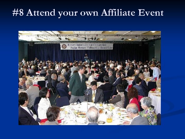 #8 Attend your own Affiliate Event 