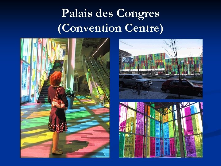 Palais des Congres (Convention Centre) 