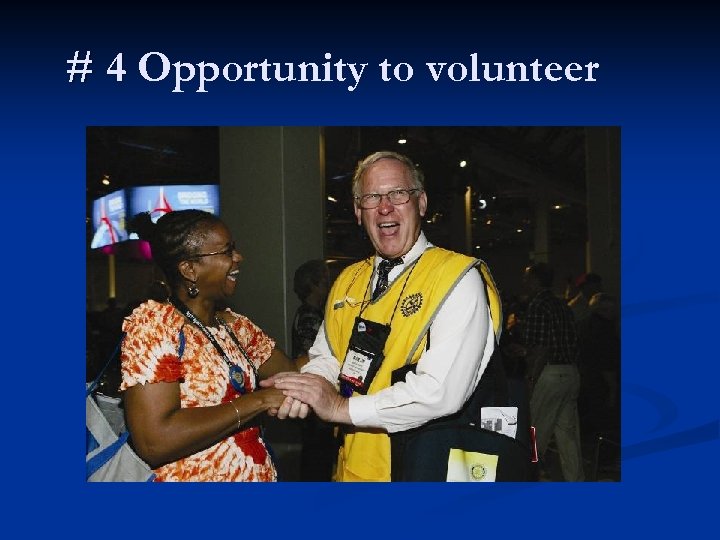 # 4 Opportunity to volunteer 