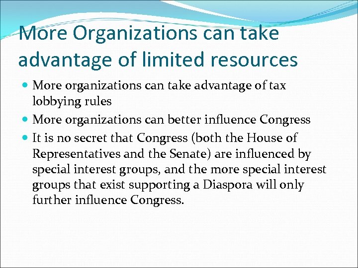 More Organizations can take advantage of limited resources More organizations can take advantage of