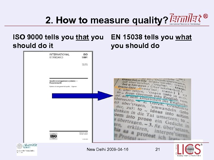 2. How to measure quality? ISO 9000 tells you that you should do it