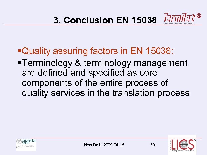 3. Conclusion EN 15038 §Quality assuring factors in EN 15038: §Terminology & terminology management