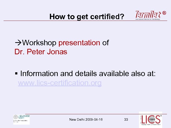 How to get certified? Workshop presentation of Dr. Peter Jonas § Information and details