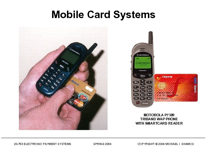 Mobile Card Systems MOTOROLA P 7389 TRIBAND WAP PHONE WITH SMARTCARD READER 20 -763