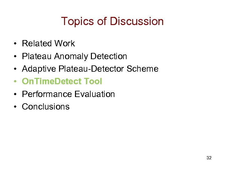 Topics of Discussion • • • Related Work Plateau Anomaly Detection Adaptive Plateau-Detector Scheme