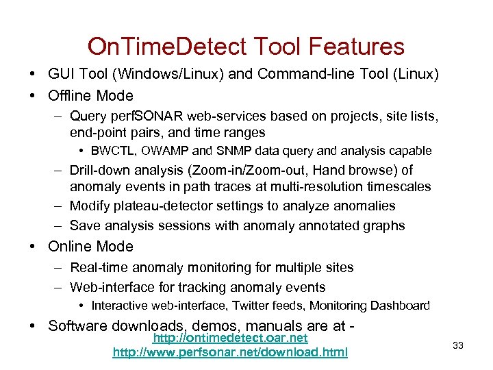 On. Time. Detect Tool Features • GUI Tool (Windows/Linux) and Command-line Tool (Linux) •