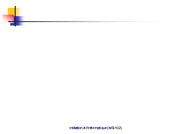 Initiation à l’informatique (MSI 102) 