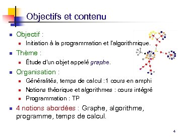 Objectifs et contenu n Objectif : n n Thème : n n Étude d'un