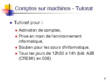 Comptes sur machines - Tutorat n Tutorat pour : n n Activation de comptes,