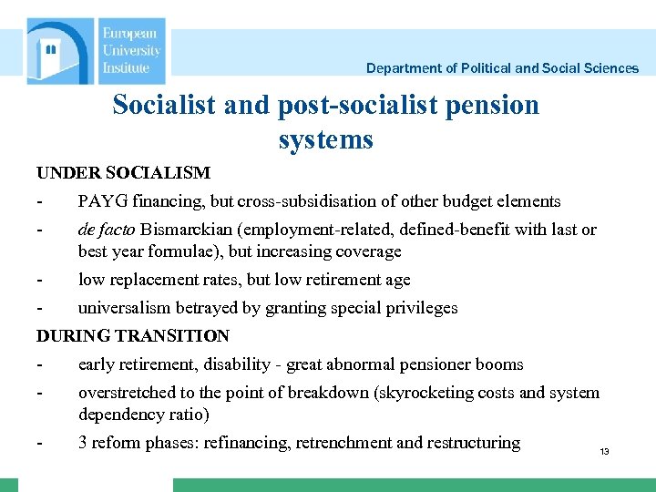 Department of Political and Social Sciences Socialist and post-socialist pension systems UNDER SOCIALISM -